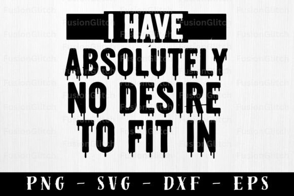 Attitude Quote SVG Outsider Funny Shirt Graphics for Crafts