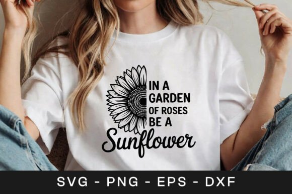 Be a Sunflower Garden Quote SVG PNG for Crafts and Graphics