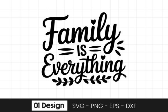 Family is Everything Graphic for Crafts