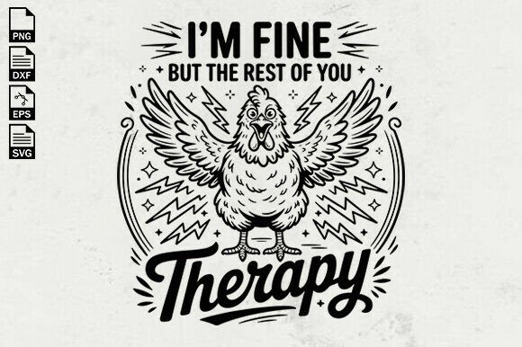 Funny Chicken Therapy Quote SVG