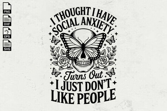 Funny Social Anxiety Quote SVG: Graphics for Crafts & Content