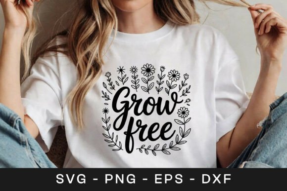 Grow Free Floral Inspirational Quote SVG