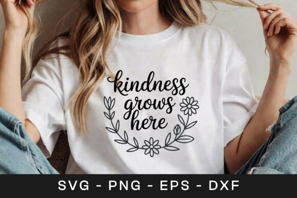 Kindness Grows Here Floral Quote Graphics for Crafts