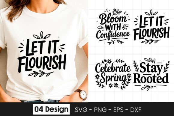 Let It Flourish Bloom Quote Graphics for Crafts and Web Design