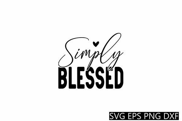 Simply Blessed Quote Graphics for Crafts