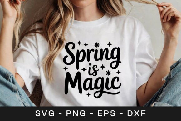 Spring Is Magic Floral Quote Graphics for Crafts