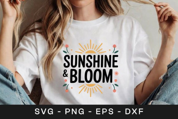 Sunshine and Bloom Floral Quote Graphics for Crafts