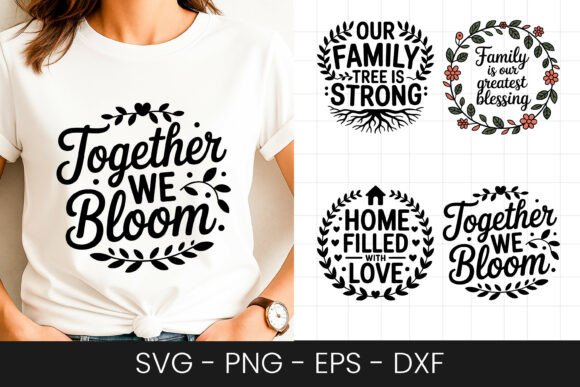 Together We Bloom Family Quote Graphics for Crafts